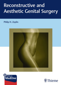 Reconstructive and Aesthetic Genital Surgery - Philip H. Zeplin - E-Book