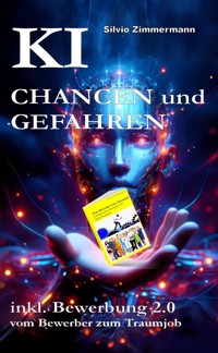 KI - Chancen und Gefahren - Silvio Z. - E-Book
