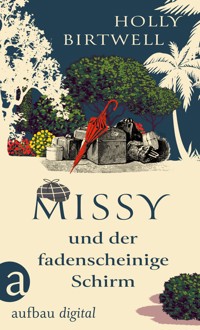 Missy und der fadenscheinige Schirm - Holly Birtwell - E-Book
