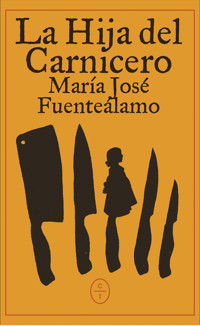 La Hija del Carnicero - María José Fuenteálamo - E-Book