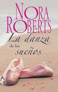 La danza de los sueños - Nora Roberts - E-Book
