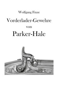 Vorderladergewehre von Parker-Hale - Wolfgang Finze - E-Book
