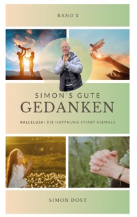 Simons gute Gedanken - Band 2 - Simon Dost - E-Book