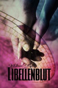 Libellenblut - Eliane Roth - E-Book