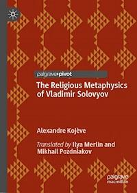 The Religious Metaphysics of Vladimir Solovyov - Alexandre Kojève - E-Book