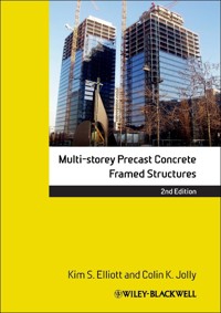 Multi-Storey Precast Concrete Framed Structures - Kim S. Elliott - E-Book