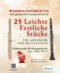 Weihnachtsduette für Querflöte und Klarinette - 25 Leichte Festliche Stücke für Anfänger und Mittelstufe - Salvador Bustamante Celi - E-Book