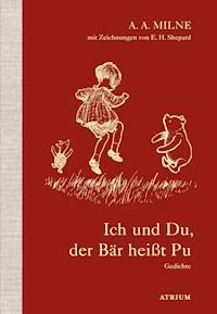 Ich und Du, der Bär heißt Pu - Alan Alexander Milne - E-Book