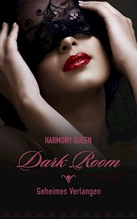 Dark Room: Geheimes Verlangen - Harmony Queen - E-Book