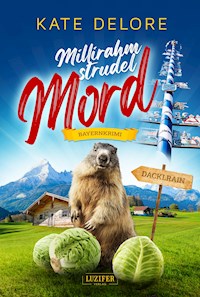 MILLIRAHMSTRUDELMORD - Kate Delore - E-Book