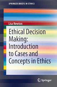 Ethical Decision Making: Introduction to Cases and Concepts in Ethics - Lisa Newton - E-Book
