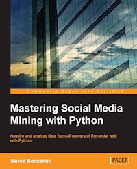 Mastering Social Media Mining with Python - Marco Bonzanini - E-Book
