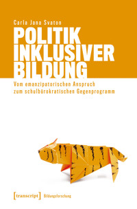 Politik Inklusiver Bildung - Carla Jana Svaton - kostenlos E-Book
