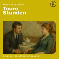 Teure Stunden - Anton Tschechow - Hörbuch