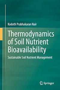 Thermodynamics of Soil Nutrient Bioavailability - Kodoth Prabhakaran Nair - E-Book