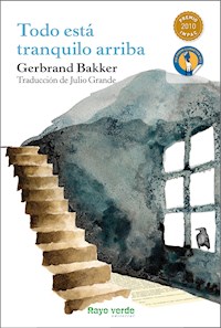 Todo está tranquilo arriba - Gerbrand Bakker - E-Book