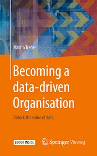 Becoming a data-driven Organisation - Martin Treder - E-Book
