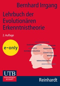 Lehrbuch der Evolutionären Erkenntnistheorie - Bernhard Irrgang - E-Book