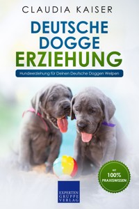 Deutsche Dogge Erziehung - Claudia Kaiser - E-Book