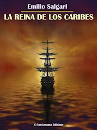 La reina de los Caribes - Emilio Salgari - E-Book