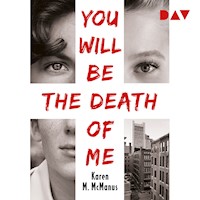 You Will Be the Death of Me - Karen M. McManus - Hörbuch