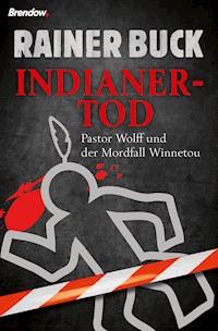 Indianertod - Rainer Buck - E-Book