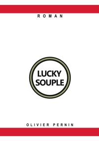 LUCKY SOUPLE - Olivier Pernin - E-Book