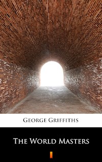 The World Masters - George Griffiths - E-Book