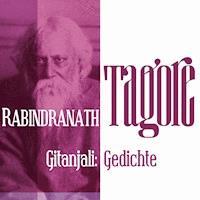 Gitanjali: Gedichte - Rabindranath Tagore - Hörbuch