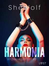 Wyznania uległej #3: Harmonia – seria erotyczna BDSM - SheWolf - E-Book