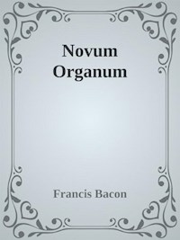 Novum Organum - Francis Bacon - E-Book