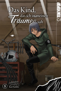 Das Kind, das ich in meinen Träumen sah, Band 08 - Kei Sanbe - E-Book