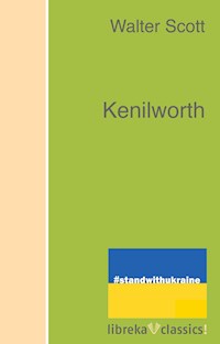 Kenilworth - Walter Scott - E-Book