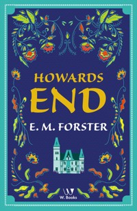 Howards end - E. M. Forster - E-Book