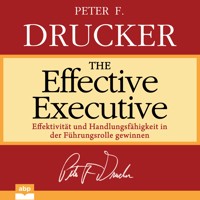 The Effective Executive - Peter F. Drucker - Hörbuch