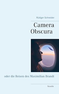 Camera Obscura - Rüdiger Schneider - E-Book