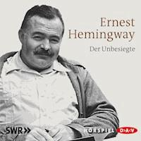 Der Unbesiegte - Ernest Hemingway - Hörbuch