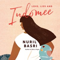 Love, Lies and Indomee - Nuril Basri - Hörbuch