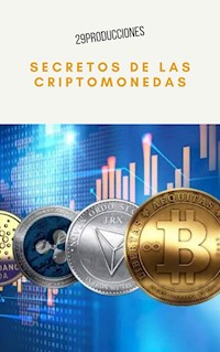 Secretos de las Criptomonedas - 29producciones - E-Book