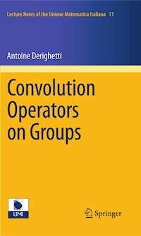 Convolution Operators on Groups - Antoine Derighetti - E-Book