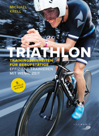Triathlon-Trainingseinheiten für Berufstätige - Michael Krell - E-Book