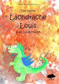 Der kleine Lachdrache Louis - Yvonne Heinzelmann - E-Book