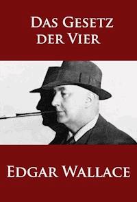 Das Gesetz der Vier - Edgar Wallace - E-Book + Hörbuch