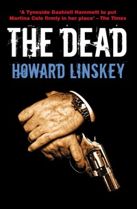 The Dead - Howard Linskey - E-Book