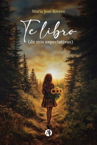 Te libro (de mis expectativas) - María José Rivero - E-Book