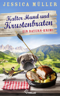 Kalter Hund und Krustenbraten - Jessica Müller - E-Book