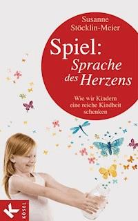 Spiel: Sprache des Herzens - Susanne Stöcklin-Meier - E-Book