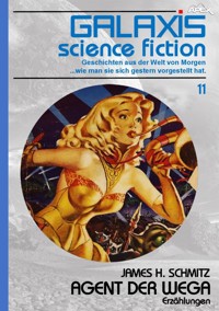 GALAXIS SCIENCE FICTION, Band 11: AGENT DER WEGA - James H. Schmitz - E-Book