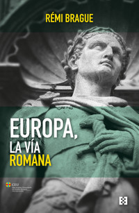 Europa, la vía romana - Rémi Brague - E-Book