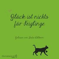 Glück ist nichts für Feiglinge - Nicola Förg - Hörbuch